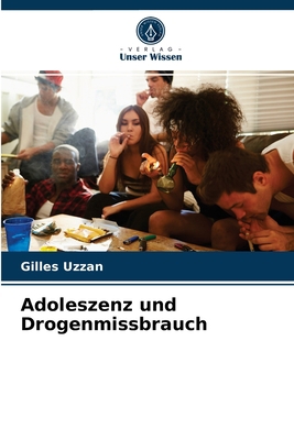 Adoleszenz und Drogenmissbrauch [German] 6204057472 Book Cover