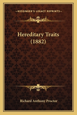 Hereditary Traits (1882) 1166563405 Book Cover