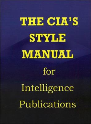 CIA Style Manual for Intelligence Publications 1931641021 Book Cover