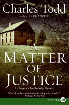 A Matter of Justice: An Inspector Ian Rutledge ... [Large Print] 0061719765 Book Cover