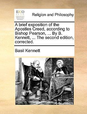A Brief Exposition of the Apostles Creed, Accor... 1140939955 Book Cover