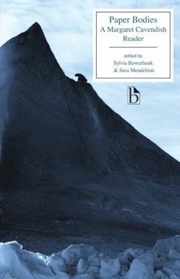 Paper Bodies: A Margaret Cavendish Reader 155111173X Book Cover