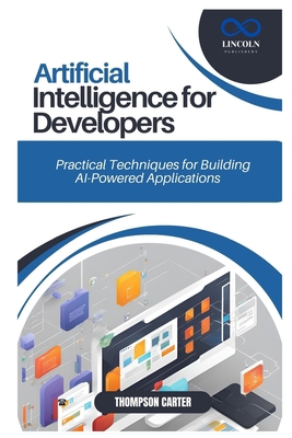 Artificial Intelligence for Developers: Practic... B0DTPT2CQJ Book Cover