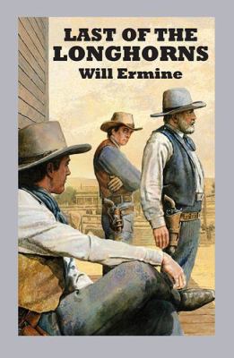 Last of the Longhorns [Large Print] 1785416960 Book Cover