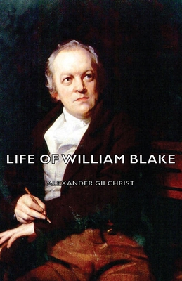 Life of William Blake 1406797324 Book Cover