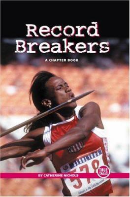 Record Breakers: A Chapter Book (True Tales: Sp... 0516246895 Book Cover
