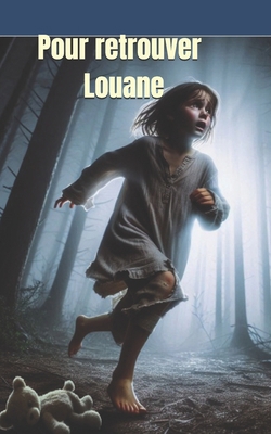 Pour retrouver Louane [French] 2491722151 Book Cover