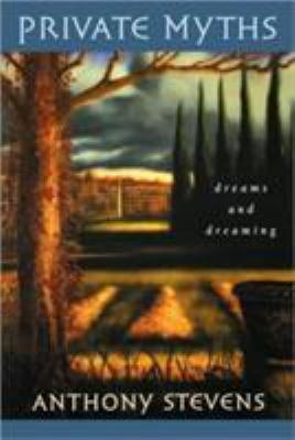 Private Myths: Dreams and Dreaming 0674216393 Book Cover