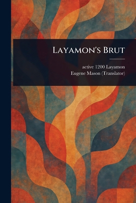 Layamon's Brut 1022976257 Book Cover