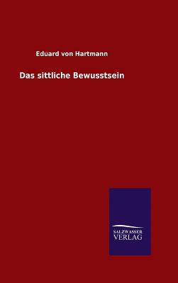 Das sittliche Bewusstsein [German] 3846075752 Book Cover