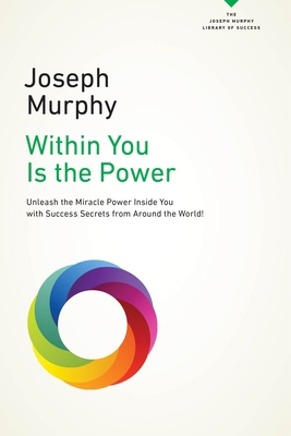 Within You Is the Power: Unleash the Miricle Po... 0143129864 Book Cover