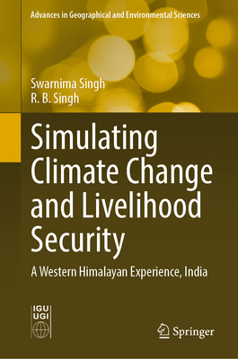 Simulating Climate Change and Livelihood Securi... 9811646473 Book Cover