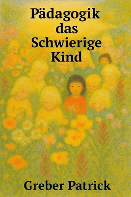Das schwierige Kind [German] B0FWQKBHD2 Book Cover