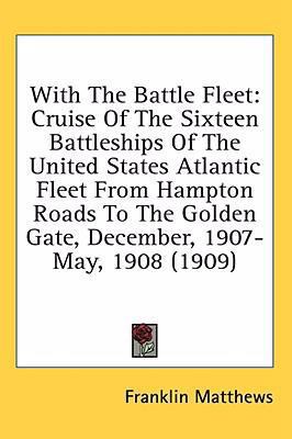 With The Battle Fleet: Cruise Of The Sixteen Ba... 0548932476 Book Cover
