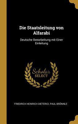 Die Staatsleitung von Alfarabi: Deutsche Beearb... [German] 0270040412 Book Cover