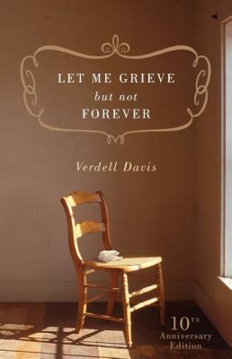 Let Me Grieve, but Not Forever B0092JAZE6 Book Cover
