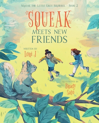 Squeak Meets New Friends 1039166245 Book Cover