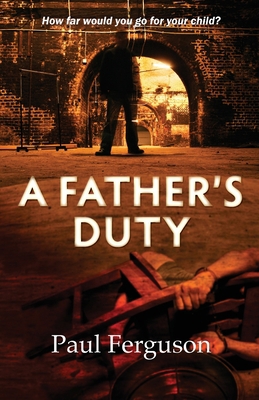 A Father's Duty 1913071588 Book Cover