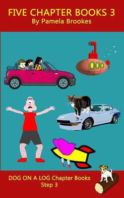 Five Chapter Books 3: For Phonics Readers and D... 1986427692 Book Cover