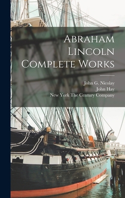 Abraham Lincoln Complete Works 1017416087 Book Cover