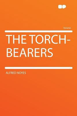 The Torch-Bearers 1290166390 Book Cover