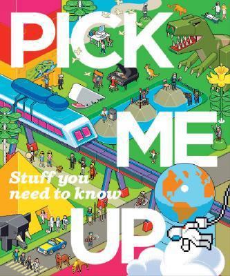 Pick Me Up: Stuff You Need to Know... 0756621593 Book Cover