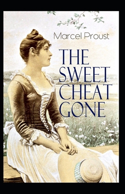 The Sweet Cheat Gone: Marcel Proust (Classics, ... B096LWMBSM Book Cover