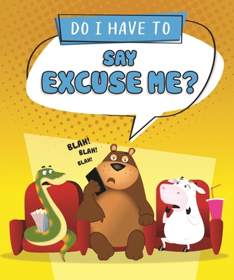 Do I Have to Say Excuse Me? B0CVN56XVS Book Cover