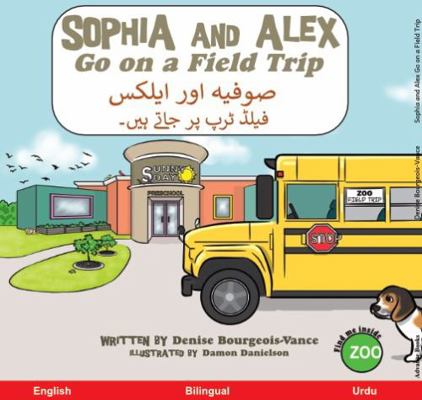 Hardcover Sophia and Alex Go on a Field Trip : ????? ??? ????? ???? ??? ?? ???? ???? Book