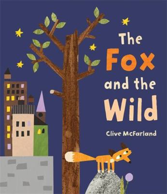 The Fox and the Wild 1783703873 Book Cover