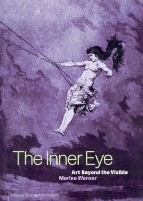 The Inner Eye: Art Beyond the Visible 1853321559 Book Cover