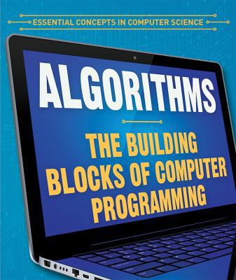 Algorithms: The Building Blocks of Computer Pro... 1538331276 Book Cover