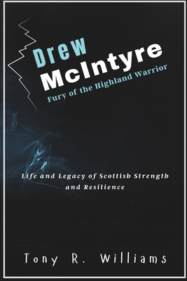 Drew McIntyre Fury of the Highland Warrior: Lif...            Book Cover