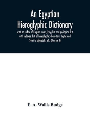 An Egyptian hieroglyphic dictionary: with an in... 9354031528 Book Cover