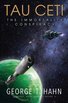 TauCeti: The Immortality Conspiracy B0CW73SZFW Book Cover
