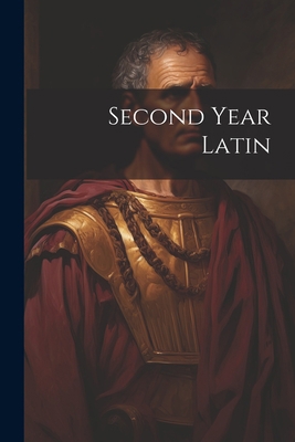 Second Year Latin 1021763071 Book Cover