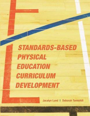 Standards-Based Physical Education Curriculum D... 0763747165 Book Cover