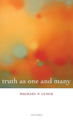 Truth as One & Many C 0199218730 Book Cover
