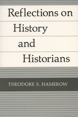 Reflections on History and Historians 0299109348 Book Cover