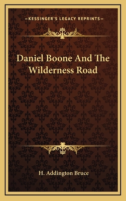 Daniel Boone And The Wilderness Road 1163418560 Book Cover