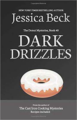 Dark Drizzles: The Donut Mysteries, Book 40 1090278357 Book Cover