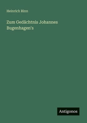 Zum Gedächtnis Johannes Bugenhagen's [German] 356387073X Book Cover