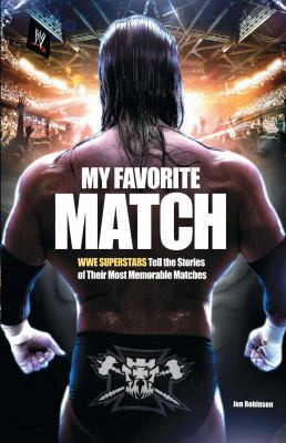 My Favorite Match: Wwe Superstars Tell the Stor... 1451631766 Book Cover