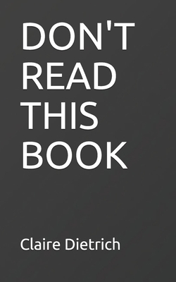 Don't Read This Book B08BDYHV19 Book Cover