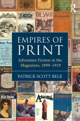 Empires of Print: Adventure Fiction in the Maga... 1472441141 Book Cover