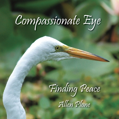 Compassionate Eye: Finding Love 0578292653 Book Cover