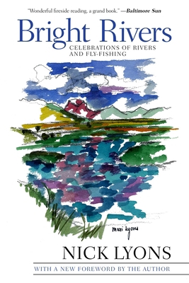 Bright Rivers: Celebrations of Rivers and Fly-F... 1628736755 Book Cover