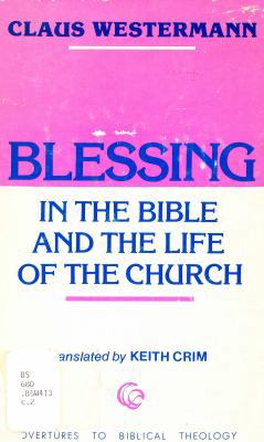 Blessing in the Bible and the Life of the Churc... 0800615298 Book Cover