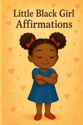 Little Black Girl Affirmations B0FD41WL4M Book Cover
