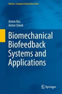 Biomechanical Biofeedback Systems and Applications 3319913484 Book Cover